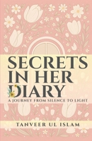Secrets in Her Dairy: A Journey from Silence to Light 9363038181 Book Cover