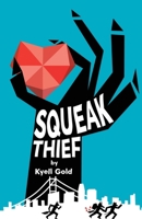 Squeak Thief 1614506256 Book Cover