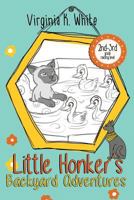 Little Honker's Backyard Adventures (The Little Honker Series) (Volume 4) 0999062867 Book Cover