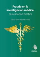 Fraude en la investigación médica: aproximación bioética (Spanish Edition) B0DZSXPS5B Book Cover