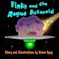 Finky and the Rogue Asteroid (Finky's Cosmic Adventures) 1066835403 Book Cover