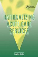 Rationalizing Acute Care Services 1857751256 Book Cover