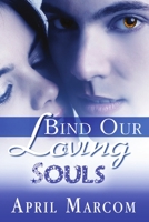 Bind Our Loving Souls 1680460617 Book Cover