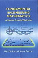 Fundamental Engineering Mathematics: A Student Friendly Workbook 1898563659 Book Cover