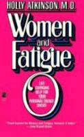 Women and Fatigue: Effective Solutions To This Very Real Problem 067169216X Book Cover
