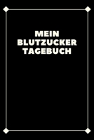 Mein Blutzucker Tagebuch : 53 Wochenkalender Zum Eintragen 165794686X Book Cover