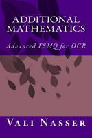 Additional Mathematics: Advanced FSMQ for OCR 1500984752 Book Cover