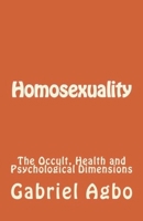 Homosexuality: The Occult, Health and Psychological Dimensions (Greek Edition) 1515167208 Book Cover