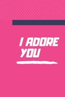 I ADORE YOU :NOTEBOOK,JOURNAL 2020 1650007000 Book Cover