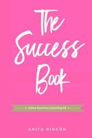 The Success Book: Online Business Planning Kit 1537081209 Book Cover