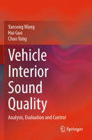 Vehicle Interior Sound Quality: Analysis, Evaluation and Control 9811955786 Book Cover
