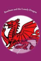 Bambam and the Lonely Dragon 1545204187 Book Cover