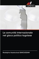La comunità internazionale nel gioco politico togolese 6203136697 Book Cover