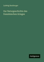 Zur Naturgeschichte Des Franz�sischen Krieges 3743464624 Book Cover