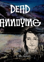Dead Annoying 1447822234 Book Cover