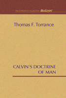 Calvin's Doctrine Of Man B0007J58R4 Book Cover