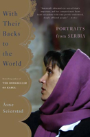 Med ryggen mot verden: Portretter fra Serbia 1844082148 Book Cover