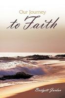 Our Journey to Faith 1615071725 Book Cover