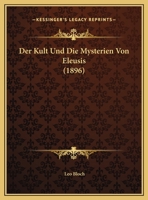 Der Kult Und Die Mysterien Von Eleusis 1160069484 Book Cover