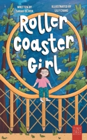 Rollercoaster Girl: An Inspiring and Imaginative Middle Grade Adventure for Kids Ages 7 to 11 0722361289 Book Cover