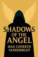 Shadows of the Angel B0GMZMR6LH Book Cover