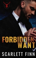 Forbidden Want: Irish Mob Antihero Forbidden Romance 1914517504 Book Cover