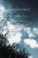 Jasmine for Clementina Medici 192218179X Book Cover