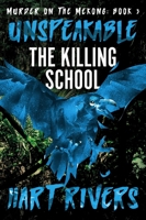 Unspeakable: The Killing School 1644573202 Book Cover