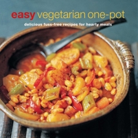 Easy Vegetarian One-pot: Delicious fuss-free recipes for hearty meals 1849751609 Book Cover