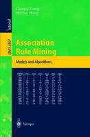Association Rule Mining: Models and Algorithms (Lecture Notes in Computer Science) 3540435336 Book Cover