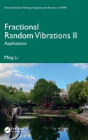Fractional Random Vibrations II: Applications 1041110219 Book Cover