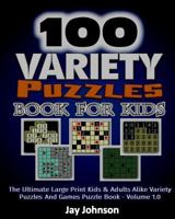 Variety Puzzle Book for kids: The Ultimate Large Print Kids & Adults Alike Variety Puzzles And Games Puzzle Book - volume 1.0 1973947536 Book Cover