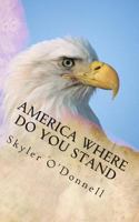 America Where do You Stand 1492151327 Book Cover
