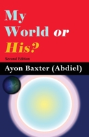 My World or His? : Which Should I Choose 1711046086 Book Cover