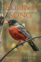 Robin's Song: Experiencing God's Faithfulness and Love 1685561632 Book Cover