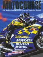 Motocourse: The World's Leading Grand Prix & Superbike Annual 1874557845 Book Cover