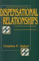 Dispensational Relationships 0898140617 Book Cover