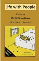 Life with People: A Story By Muffit Bow-wow 0962235601 Book Cover