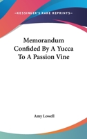 Memorandum Confided By A Yucca To A Passion Vine 1425478522 Book Cover