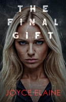 The Final Gift (The Gift of Death) B0DPQP7ZHT Book Cover