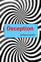 Deception and how to avoid it 1986063933 Book Cover
