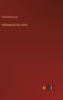 Heldenbuch Der Arktis 3368633066 Book Cover