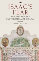Isaac's Fear: An Early Modern Encyclopedia of Judaism 1644697351 Book Cover