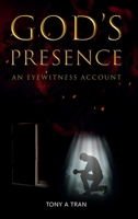 God's Presence: An Eyewitness Account B0CPRXM252 Book Cover