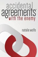 Accidental Agreements: With the Enemy 0997606223 Book Cover