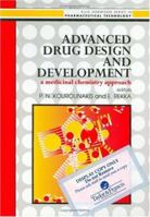 Advanced Drug Design And Development: A Medicinal Chemistry Approach (Ellis Horwood Series in Pharmaceutical Technology) 0133367932 Book Cover