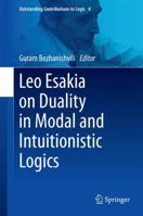 Leo Esakia on Duality in Modal and Intuitionistic Logics 9401788596 Book Cover