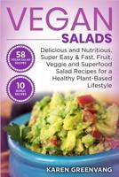 Vegan Salads: Delicious and Nutritious, Super Easy & Fast, Fruit, Veggie and Superfood Salad Recipes for a Healthy Plant-Based Lifestyle (1) (Vegan, Plant-Based, Vegan Recipes) 1913857646 Book Cover