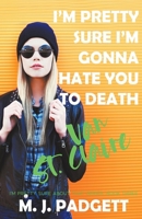 I'm Pretty Sure I'm Gonna Hate You to Death Van St. Claire B0C499KZL9 Book Cover