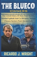 THE BLUECO OWNERS: The Untold Story Of How Todd Boehly, Behdad Eghbali And Co Became Chelsea Chosen Saviors Post-Abramovich B0FJG14SMS Book Cover